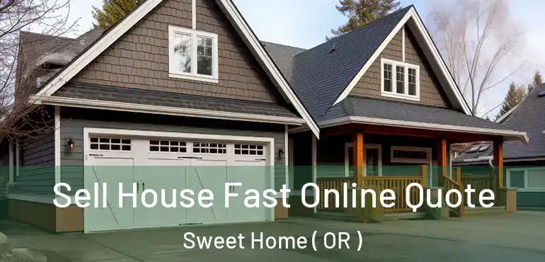  Sell House Fast Online Quote Sweet Home ( OR )