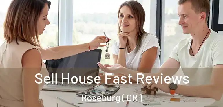  Sell House Fast Reviews Roseburg ( OR )