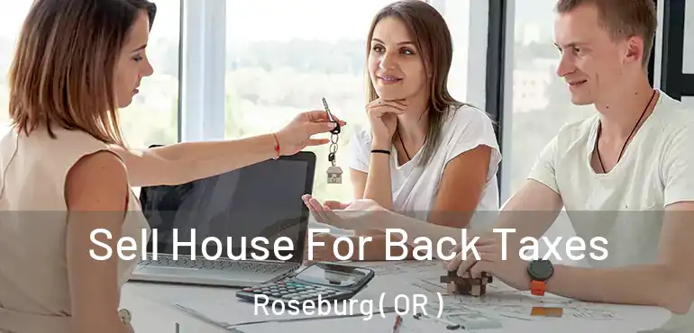  Sell House For Back Taxes Roseburg ( OR )