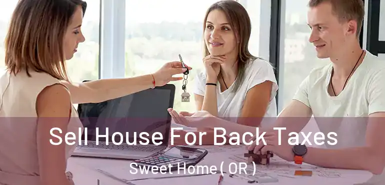  Sell House For Back Taxes Sweet Home ( OR )