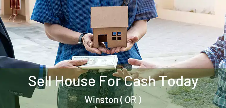  Sell House For Cash Today Winston ( OR )