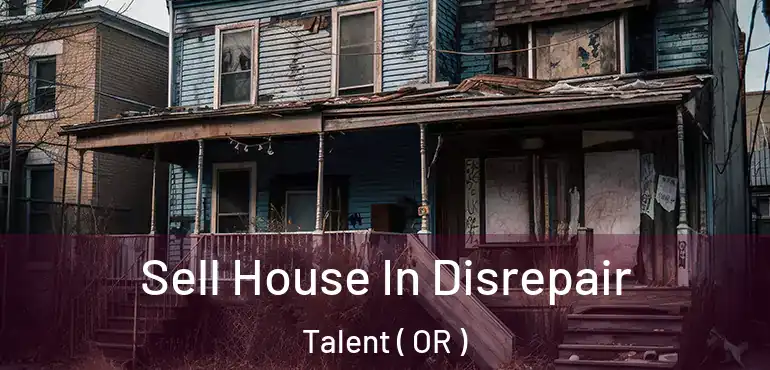  Sell House In Disrepair Talent ( OR )