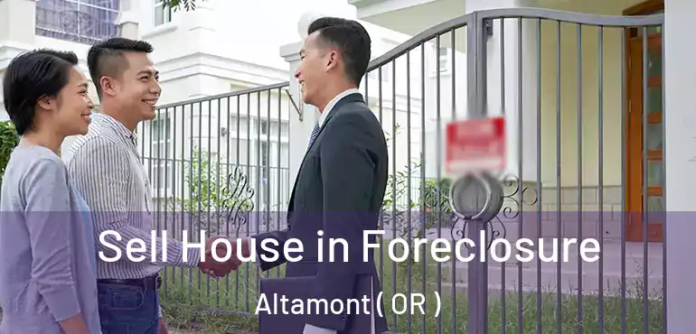 Sell House in Foreclosure Altamont ( OR )