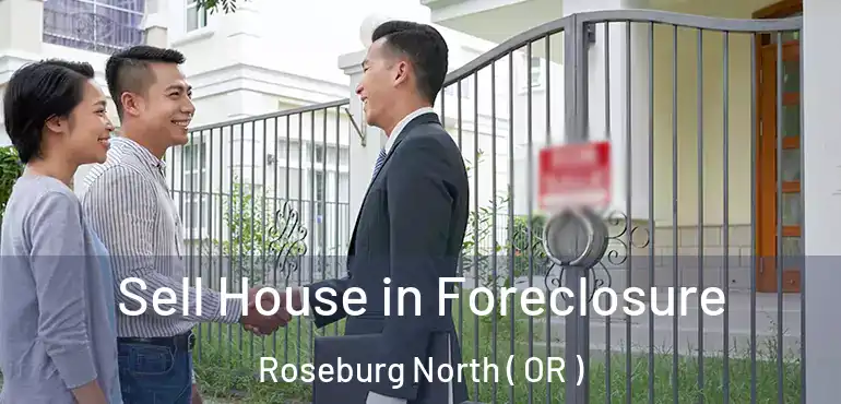Sell House in Foreclosure Roseburg North ( OR )