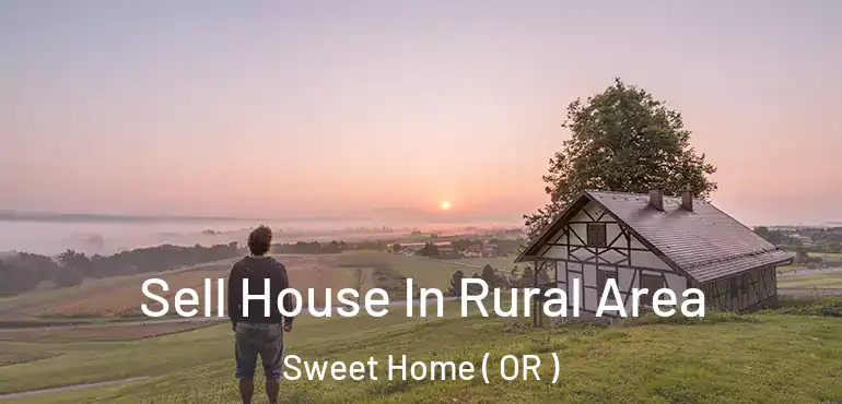  Sell House In Rural Area Sweet Home ( OR )