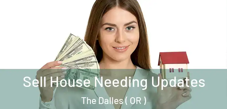  Sell House Needing Updates The Dalles ( OR )