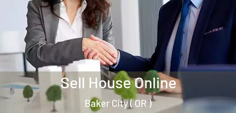  Sell House Online Baker City ( OR )