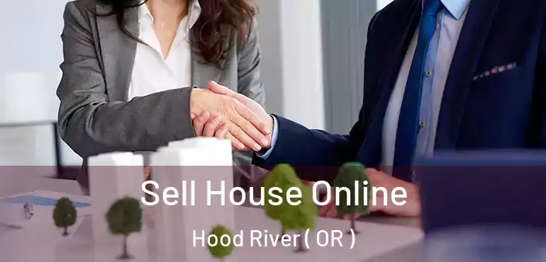 Sell House Online Hood River ( OR )