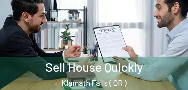  Sell House Quickly Klamath Falls ( OR )