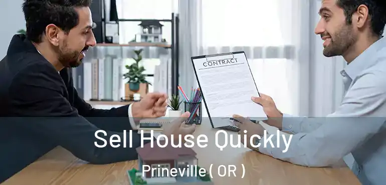  Sell House Quickly Prineville ( OR )