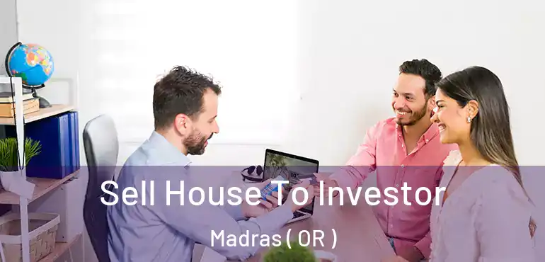  Sell House To Investor Madras ( OR )