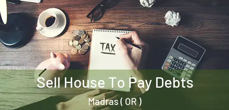  Sell House To Pay Debts Madras ( OR )