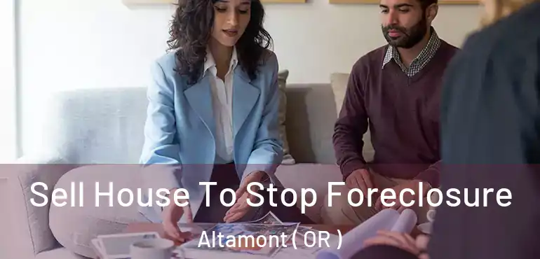  Sell House To Stop Foreclosure Altamont ( OR )