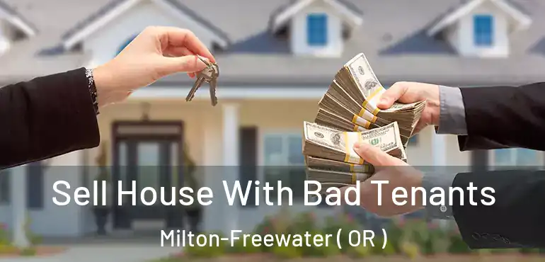  Sell House With Bad Tenants Milton-Freewater ( OR )