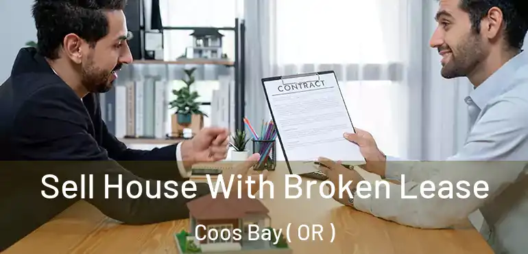  Sell House With Broken Lease Coos Bay ( OR )