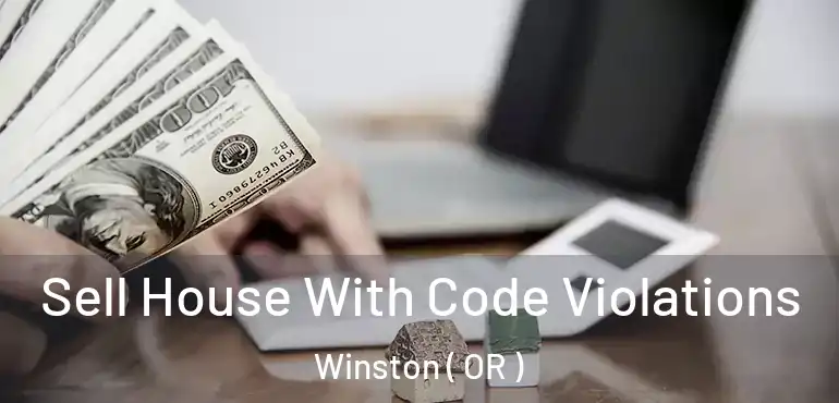  Sell House With Code Violations Winston ( OR )