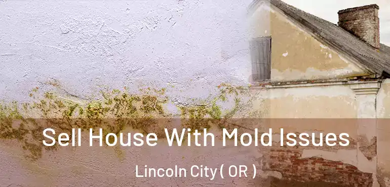  Sell House With Mold Issues Lincoln City ( OR )