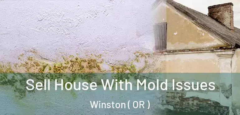  Sell House With Mold Issues Winston ( OR )