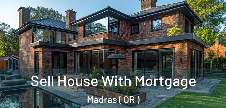  Sell House With Mortgage Madras ( OR )