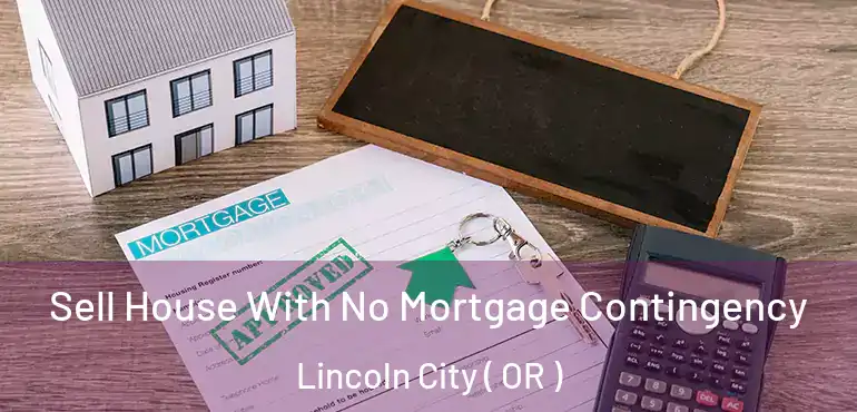  Sell House With No Mortgage Contingency Lincoln City ( OR )