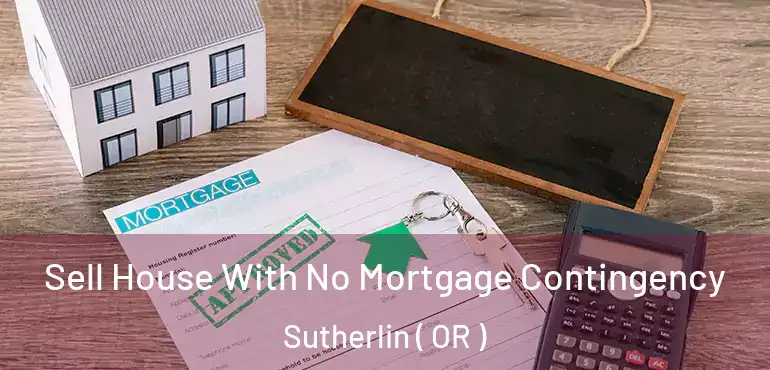  Sell House With No Mortgage Contingency Sutherlin ( OR )