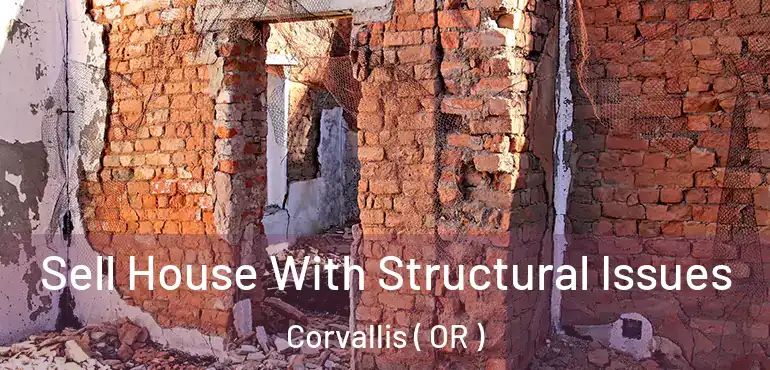  Sell House With Structural Issues Corvallis ( OR )