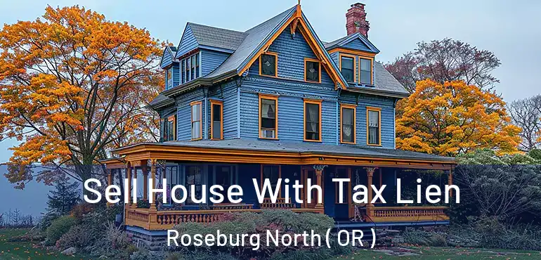  Sell House With Tax Lien Roseburg North ( OR )