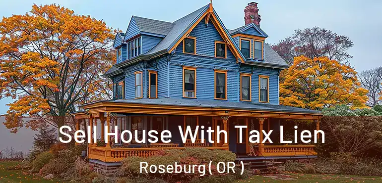  Sell House With Tax Lien Roseburg ( OR )