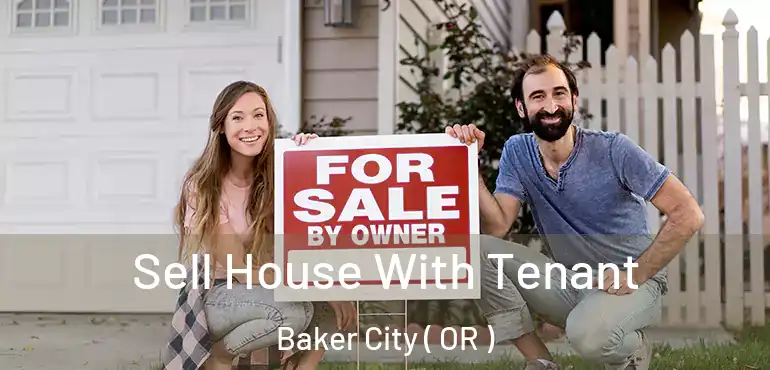  Sell House With Tenant Baker City ( OR )