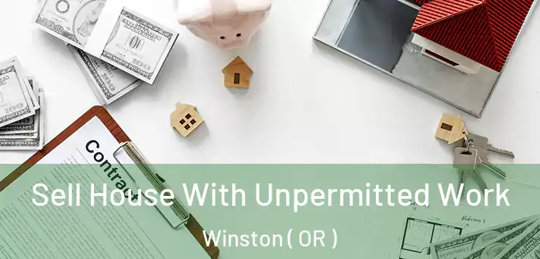  Sell House With Unpermitted Work Winston ( OR )