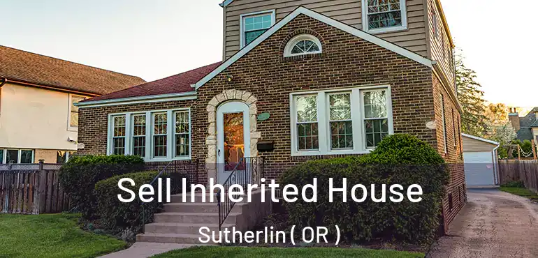 Sell Inherited House Sutherlin ( OR )