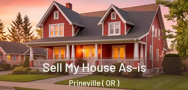  Sell My House As-is Prineville ( OR )