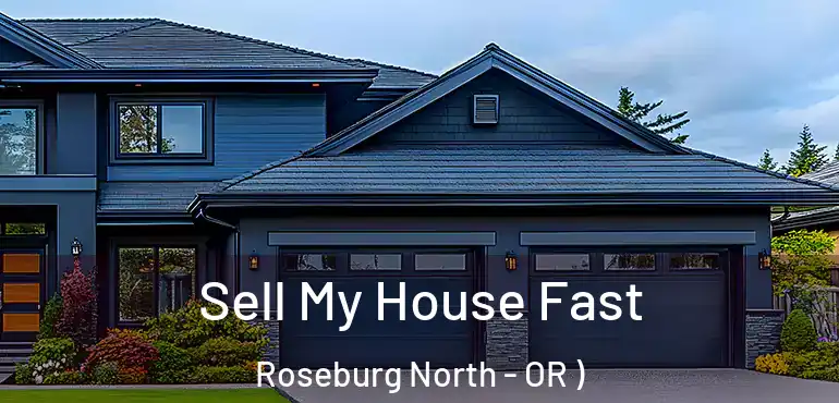  Sell My House Fast Roseburg North - OR )