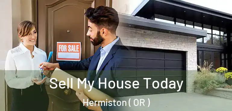  Sell My House Today Hermiston ( OR )