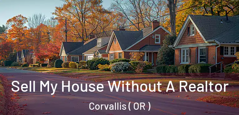  Sell My House Without A Realtor Corvallis ( OR )