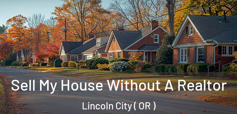 Sell My House Without A Realtor Lincoln City ( OR )
