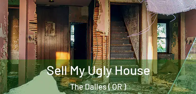 Sell My Ugly House The Dalles ( OR )