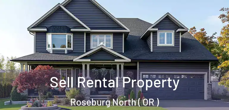  Sell Rental Property Roseburg North ( OR )