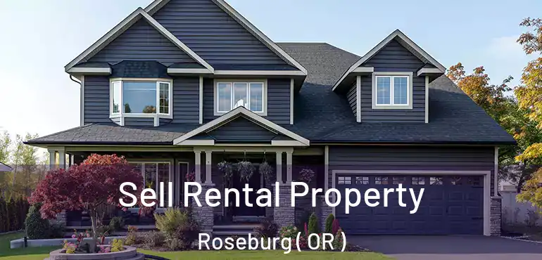  Sell Rental Property Roseburg ( OR )