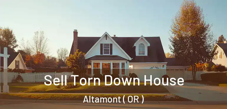  Sell Torn Down House Altamont ( OR )