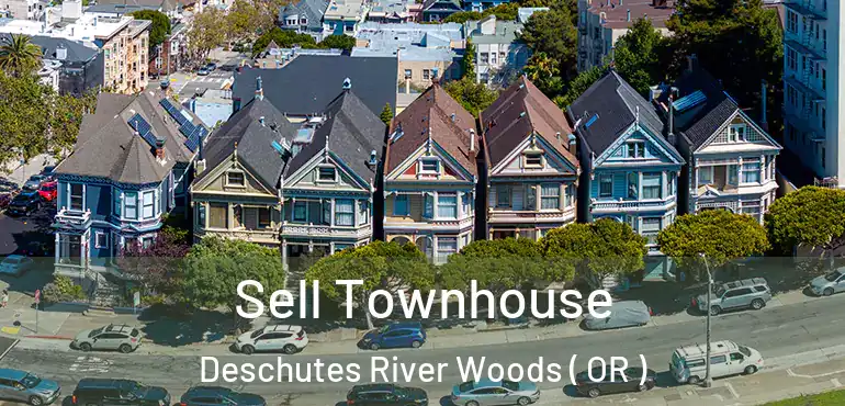  Sell Townhouse Deschutes River Woods ( OR )
