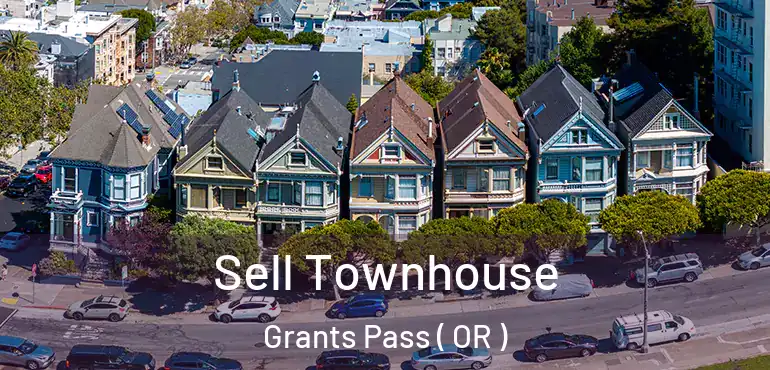 Sell Townhouse Grants Pass ( OR )