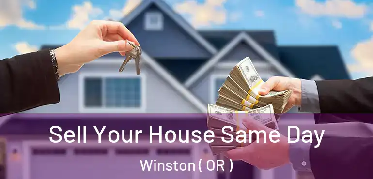  Sell Your House Same Day Winston ( OR )