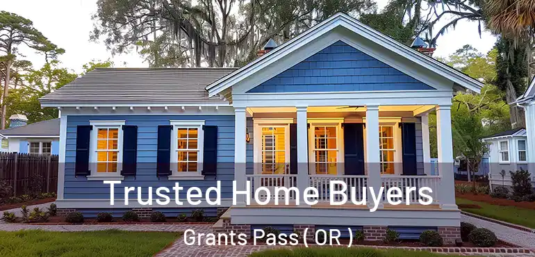  Trusted Home Buyers Grants Pass ( OR )