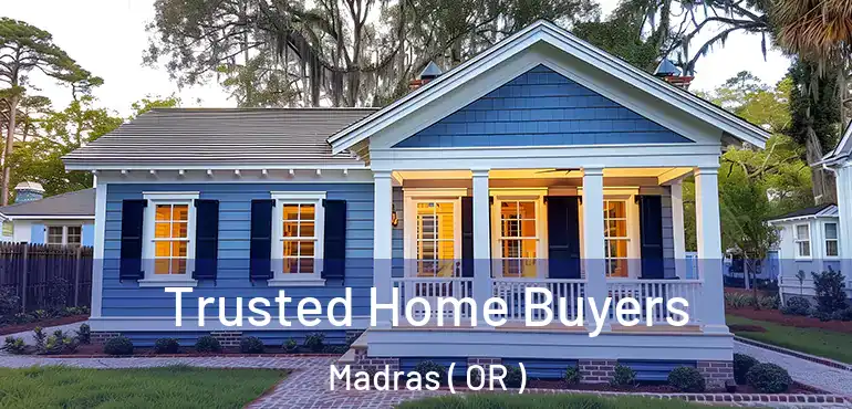  Trusted Home Buyers Madras ( OR )