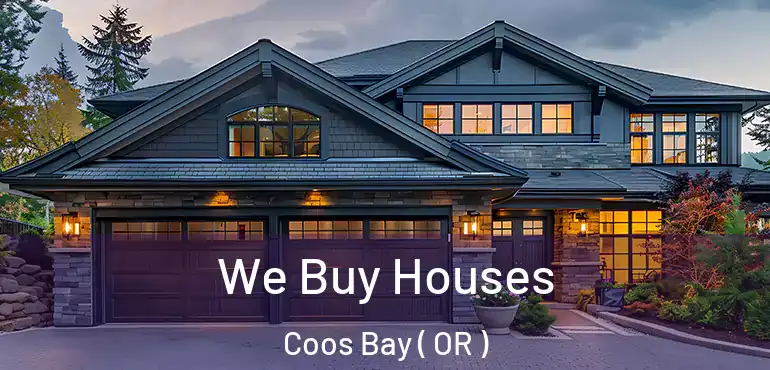 We Buy Houses Coos Bay ( OR )