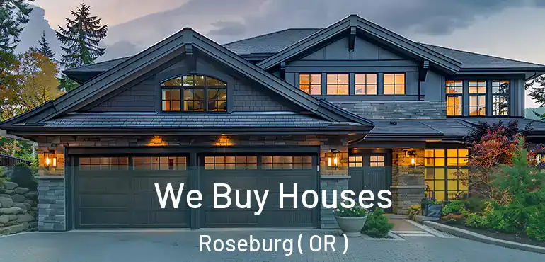  We Buy Houses Roseburg ( OR )