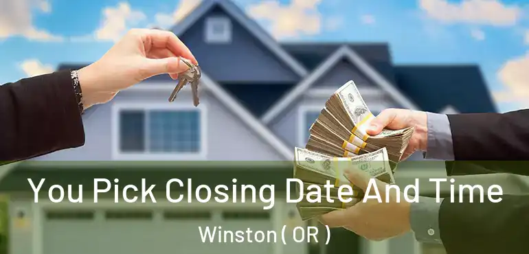  You Pick Closing Date And Time Winston ( OR )